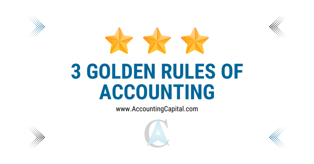 three golden rules of accounting featured image by Accountingcapital.com