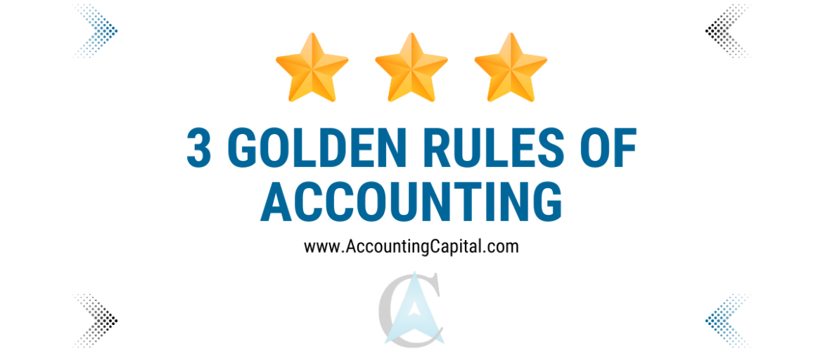 three golden rules of accounting featured image by Accountingcapital.com