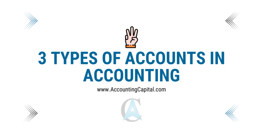 three types of accounts featured image by Accountingcapital.com