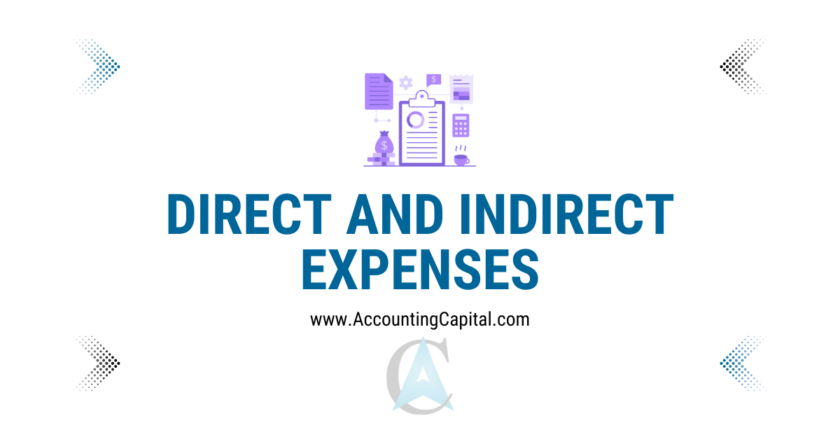 direct and indirect expenses featured image by Accountingcapital.com