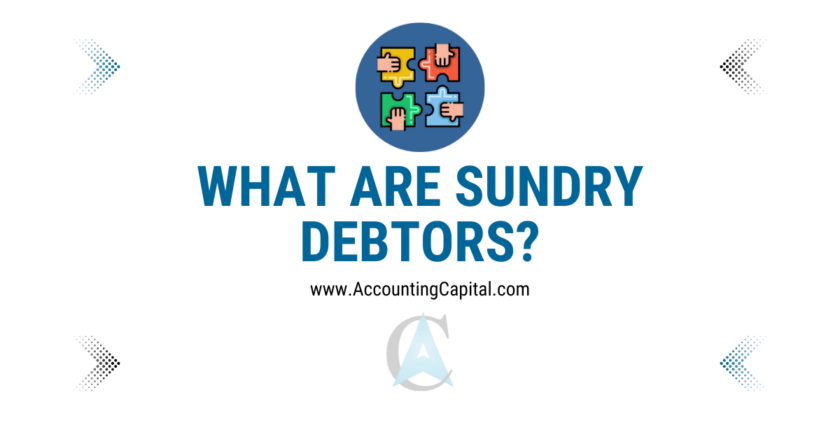 Sundry Debtors featured image by Accountingcapital.com