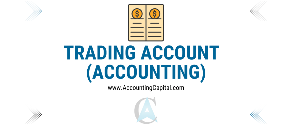 Trading Account featured image by Accountingcapital.com