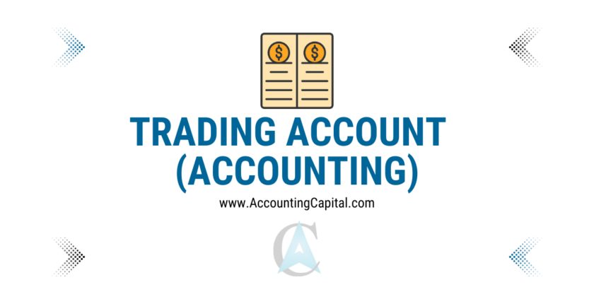 Trading Account featured image by Accountingcapital.com